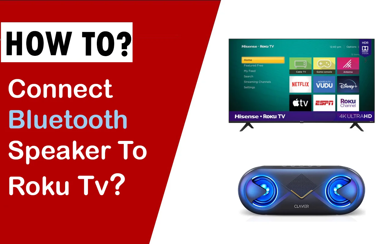 How To Connect Bluetooth Speaker To Roku Tv