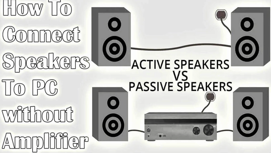 How To Connect Speakers To Pc Without Amplifier
