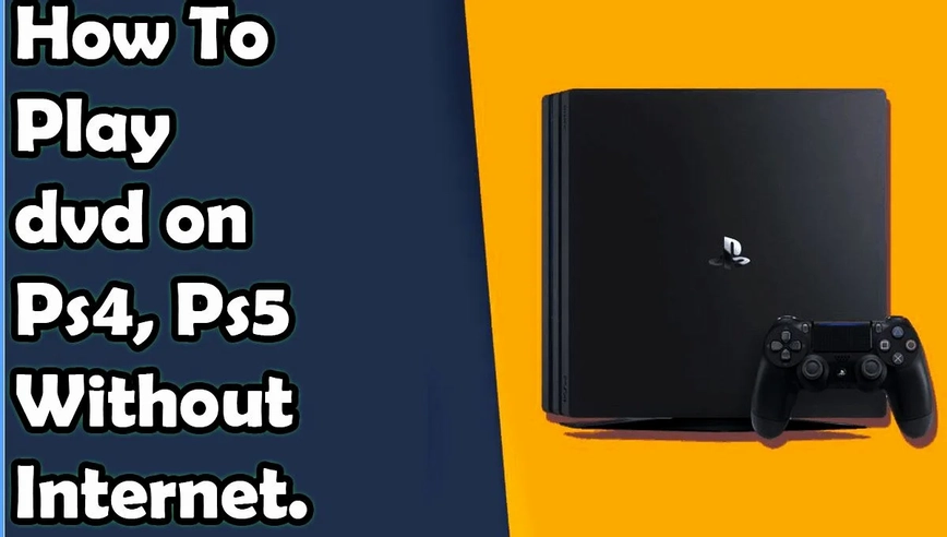 How To Play DVD On Ps4 Without Internet
